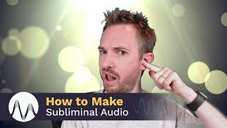 How to Make Subliminal Audio [upl. by Alusru]