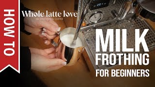 How To Milk Frothing for Beginners 5 Tips [upl. by Thomajan502]