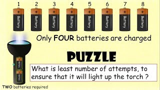 Torch and 8 Batteries Puzzle  Think outside the box [upl. by Inger]