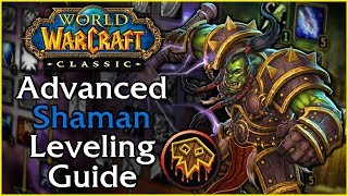 Classic WoW Advanced Shaman Leveling Guide [upl. by Yelha]