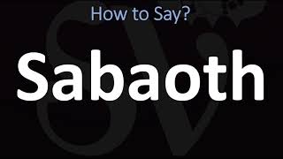 How to Pronounce Sabaoth CORRECTLY [upl. by Esirrehc731]