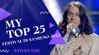 🇮🇹 Sanremo 2022 Italy Eurovision 2022  MY TOP 25 [upl. by Elisha372]