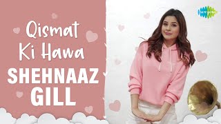 Shehnaaz Gill  Qismat Ki Hawa Kabhi Naram Kabhi Garam  Dance Cover  Official Video [upl. by Enelyam719]